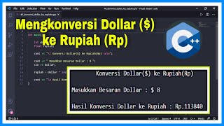 Mengkonversi Mata Uang Dollar ke Rupiah | C++