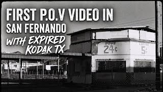 Shooting 20 year expired Kodak tx in 818 San Fernando,  My first photography p.o.v 