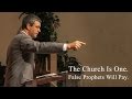 The Church Is One. False Prophets Will Pay - Paul Washer
