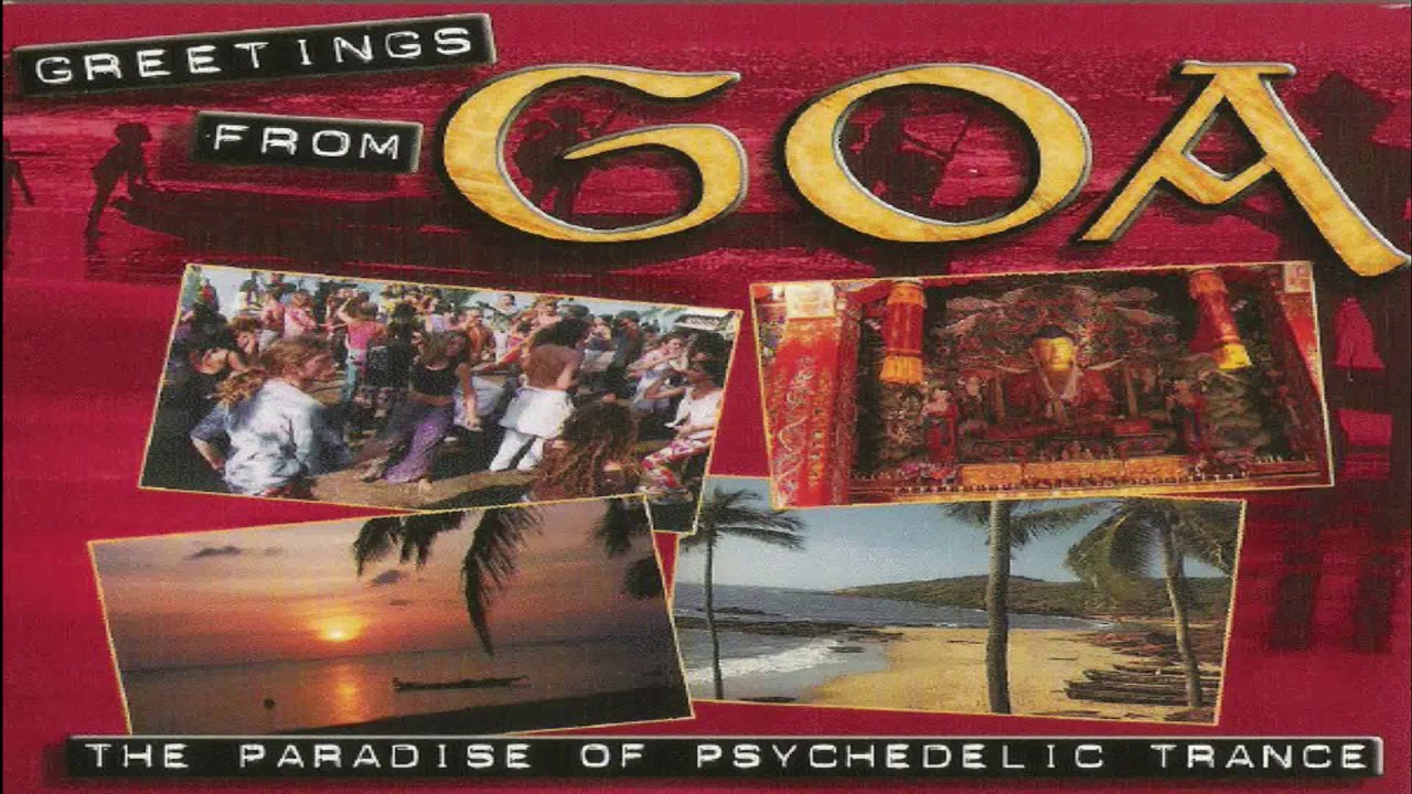 V.A. - Greetings From Goa ~ The Paradise Of Psychedelic Trance