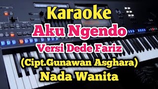 AKU NGENDO - Karaoke Nada Wanita - Cipt.Gunawan Asghara