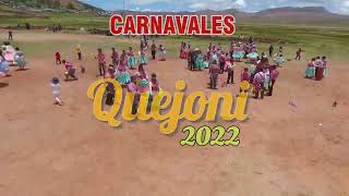 Video thumbnail of "CARNAVALES QUEJONI 2022"