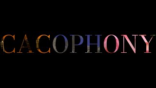 CACOPHONY Teaser