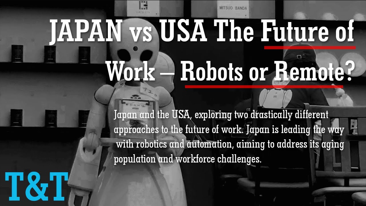 Japan vs. USA: The Future of Work – Will Robots or Remote Work Dominate?