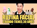 Rutina Facial Para Cuando Tienes 30 Años De Edad!