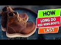 How Long do Red Wing Boots Last