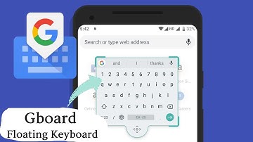 How to Enable/Disable Gboard Floating Keyboard on Android