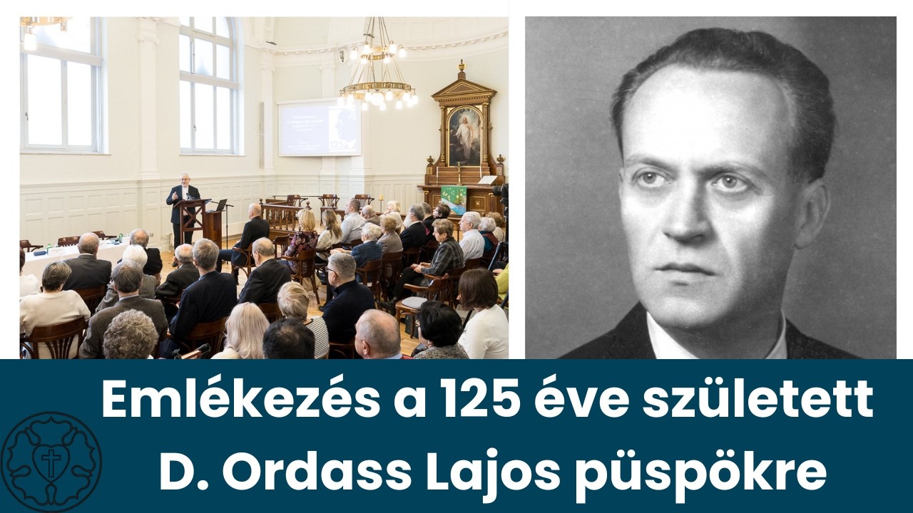 Megemlékezés D. Ordass Lajos püspök születésének 125. évfordulóján