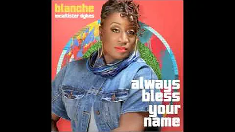 Always Bless Your Name - Blanche McAllister Dykes