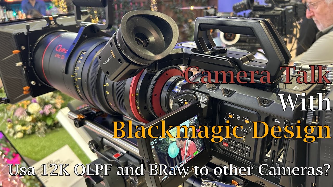 Blackmagic Talks Ursa 12K OLPF, Internal BRAW and More | NAB 2023 - YouTube