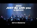 [JUST B] 2023 ‘JUST Be with you in MEXICO’ DAY 2 @ Monterrey Recap