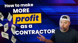 How to make more profit as a contractor