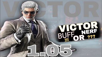 VICTOR New Patch Notes 1.05v || Buff Or Nerf !!?? || #Tekken8