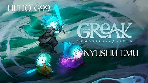 Greak Memories of Azur switch short gameplay test on Nyushu Emulator Helio G99