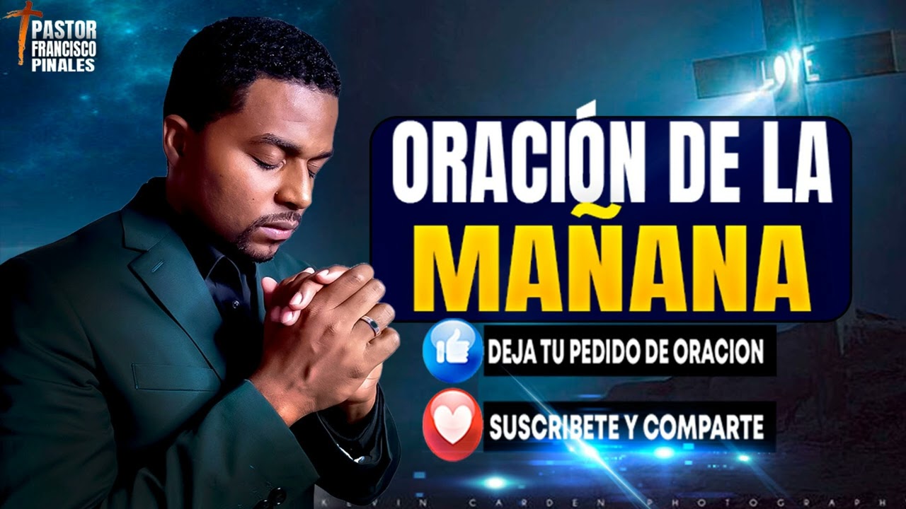 🔴Oración de la mañana, sábado 10 de febrero de 2024 🙏Francisco Pinales