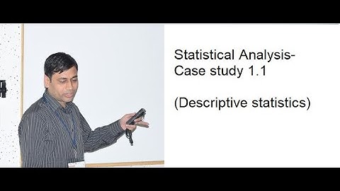 Statistical analysis- Case study 1.1 (Descriptive statistics)