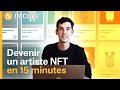 Comment crer et vendre une oeuvre nft de a  z