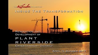 Plant Riverside - April 2017 to October 2017 - Inside The Transformation