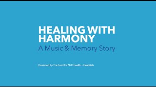 Healing with Harmony: A Music &amp; Memory Story