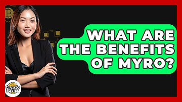 What Are The Benefits Of Myro? - CryptoBasics360.com