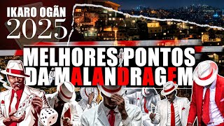 MELHORES PONTOS DA MALANDRAGEM 2025 🔴 Ikaro Ogãn OFC
