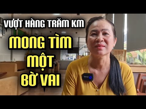 Video CHỊ THƯỜNG MONG MUỐN MỘT BỜ VAI ĐỂ TÂM SỰ LÚC TUỔI... - youtube