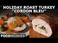 Holiday Roast Turkey “Cordon Bleu” – Turkey Twice? FRESSSHGT