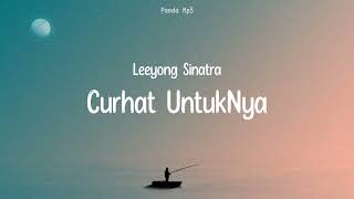 Download Lagu Leeyong Sinatra - Curhat UntukNya (Lirik) #leeyongsinatra #curhatuntuknya Download Lagu Leeyong Sinatra - Curhat UntukNya (Lirik) #leeyongsinatra #curhatuntuknya