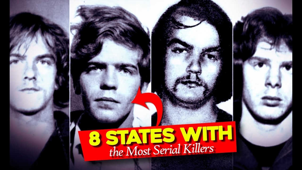 the-8-states-with-the-most-serial-killers-most-prolific-serial-killer