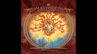 Mastodon - Crystal Skull