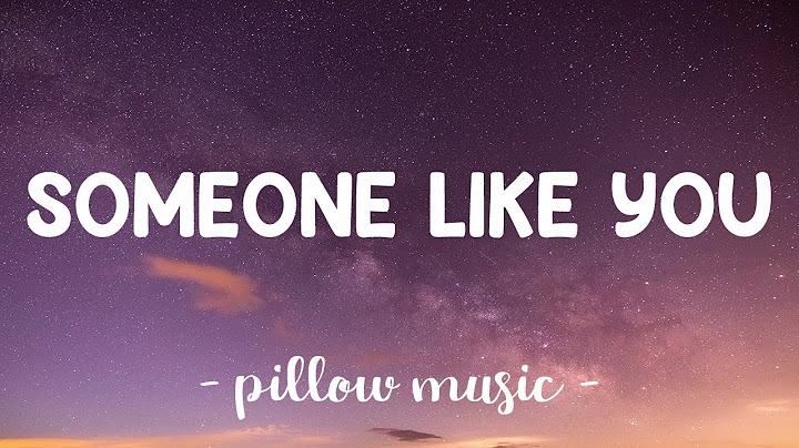 Someone Like You Lyric Video version - Lyric Video performance video thumbnail