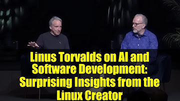 Linus Torvalds on AI and Software Development: Surprising Insights from the Linux Creator