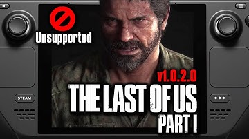 The Last of Us Part I (v1.0.2.0) on Steam Deck | Gameplay & Frame Rate