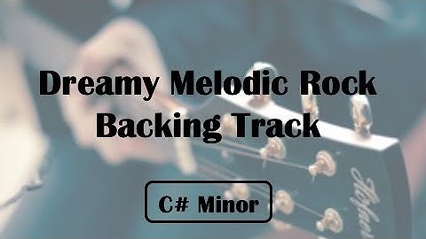Dreamy Melodic Rock Backing Track - C# Minor