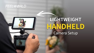 Best Camera Monitor for A7CII Handheld Camera Setup | FEELWORLD P6XL with Internal Battery