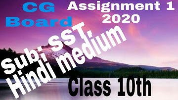 Cg board class 10th assignment 1 2020 | Subject Social Science Study