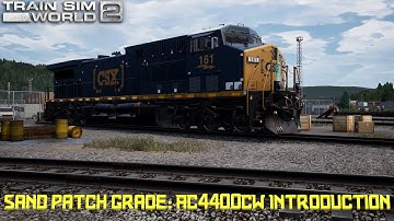Train Sim World 2: Sand Patch Grade - AC4400CW Introduction