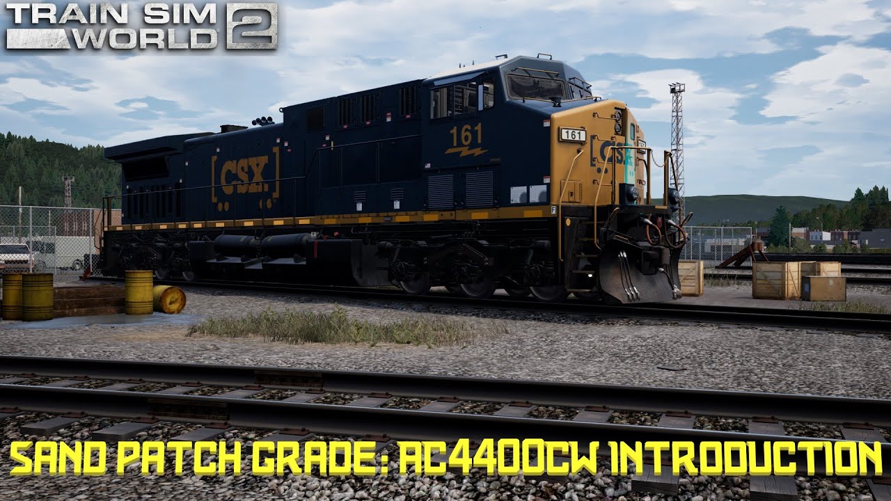 Train Sim World 2: Sand Patch Grade - AC4400CW Introduction