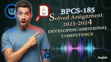 BPCS-185 IGNOU Solved Assignment  December-2023 Free PDF | DEVELOPING EMOTIONAL COMPETENCE DEC 2023