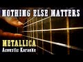 Metallica  nothing else matters   acoustic guitar karaoke