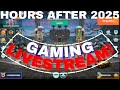 GAMING STREAM FOR HOURS AFTER 2025