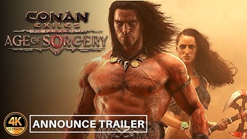 Conan Exiles: Age of Sorcery - Official Cinematic Trailer 4K ULTRA HD