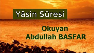 Yâsin Süresi ; Doğal Güzellikleri İzleyerek, DİNLE!  Okuyan, Abdullah BASFAR