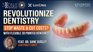 3DNA Dental RPD In-House, Easier Than You Think: The LuxCreo 3D Printed FPD Chairside Playbook