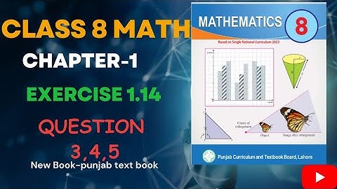 Exercise 1.14 class 8 Maths New Book |Single National Curriculum 2023 | Question 3,4,5