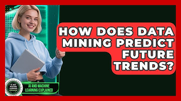 How Does Data Mining Predict Future Trends? - AI and Machine Learning Explained