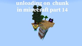 unloading on  chunk in minecraft part 14#surviva #minecraft #майнкраф4