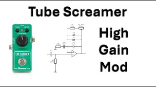 Easy Mod - Ibanez Tube Screamer High Gain - Make any version