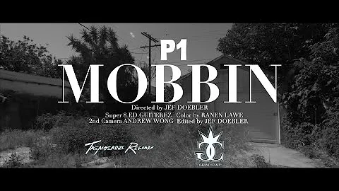P1 - Mobbin [Official Video]