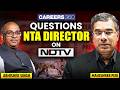 Direct Questions to NTA Director on NDTV 😱 | NTA Director on NEET Paper Leak | NEET 2026 |Careers360